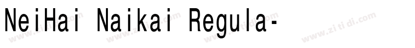 NeiHai Naikai Regula字体转换